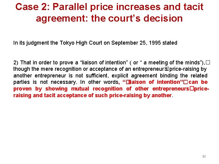 Case 2: Parallel price increases and tacit agreement: the court’s decision In its judgment