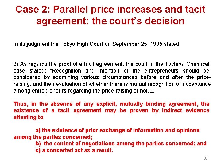 Case 2: Parallel price increases and tacit agreement: the court’s decision In its judgment