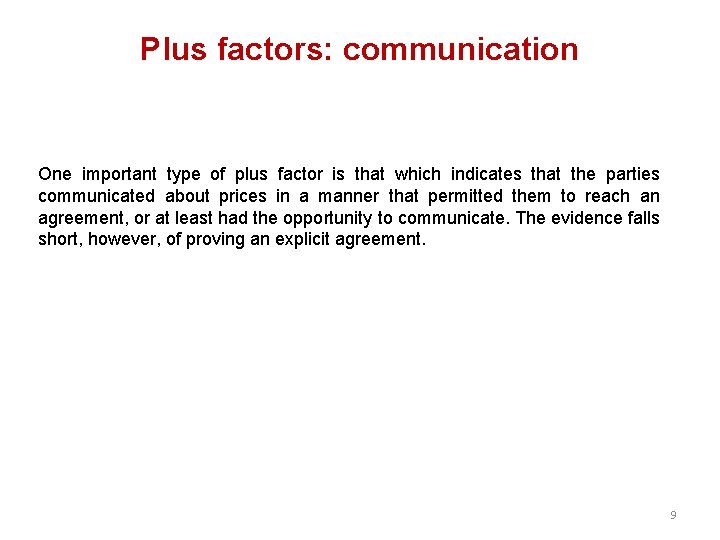 Plus factors: communication One important type of plus factor is that which indicates that