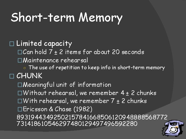 Short-term Memory � Limited capacity �Can hold 7 ± 2 items for about 20 Short-term Memory � Limited capacity �Can hold 7 ± 2 items for about 20
