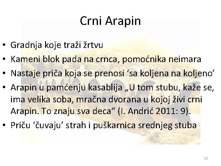 Crni Arapin Gradnja koje traži žrtvu Kameni blok pada na crnca, pomoćnika neimara Nastaje