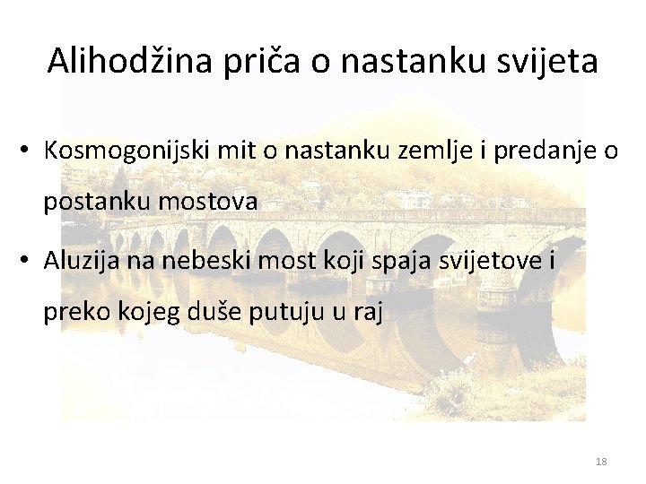 Alihodžina priča o nastanku svijeta • Kosmogonijski mit o nastanku zemlje i predanje o