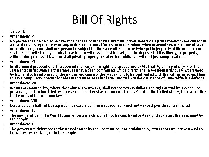 Bill Of Rights • • • • Us cont. Amendment V No person shall