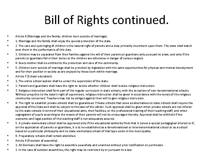 Bill of Rights continued. • • • • Article 6 (Marriage and the family;