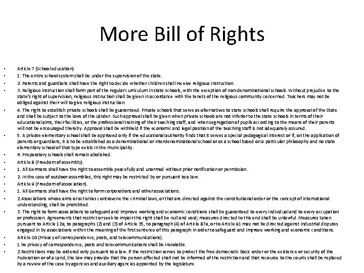 More Bill of Rights • • • • • Article 7 (School education). 1.