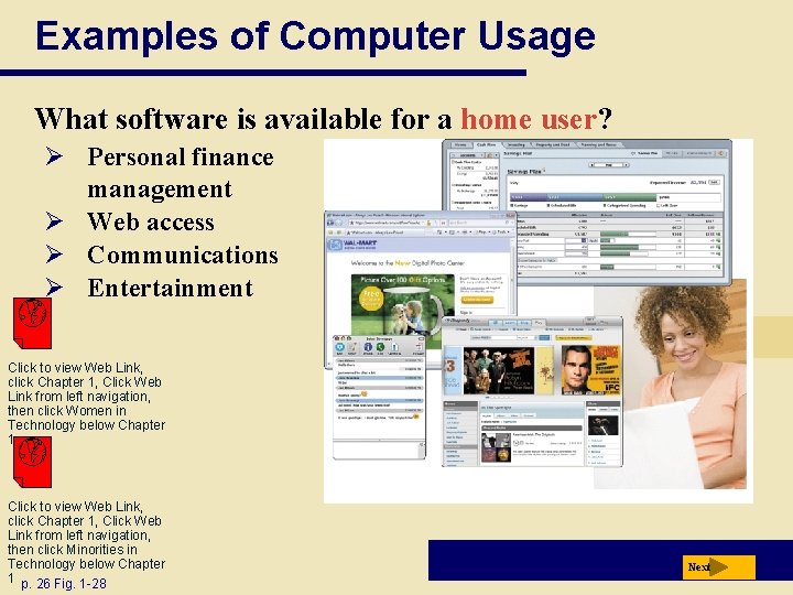 Examples of Computer Usage What software is available for a home user? Ø Personal