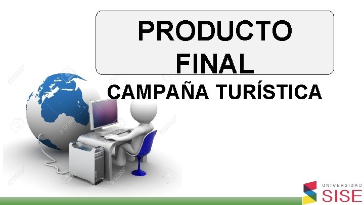 PRODUCTO FINAL CAMPAÑA TURÍSTICA 