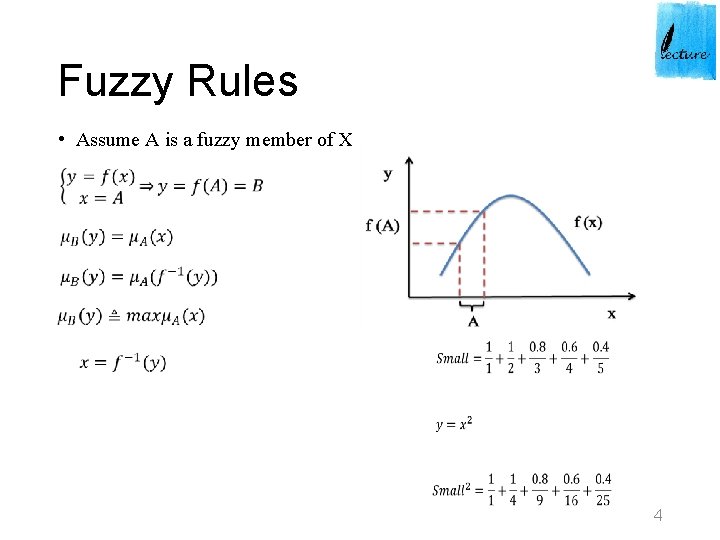 Fuzzy Rules • Assume A is a fuzzy member of X 4 Fuzzy Rules • Assume A is a fuzzy member of X 4
