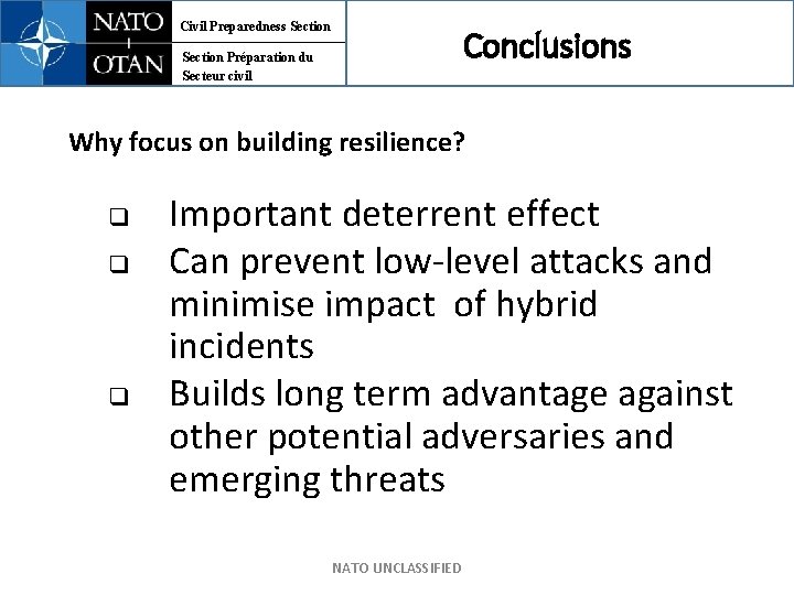 Civil Preparedness Section Conclusions Section Préparation du Secteur civil Why focus on building resilience?