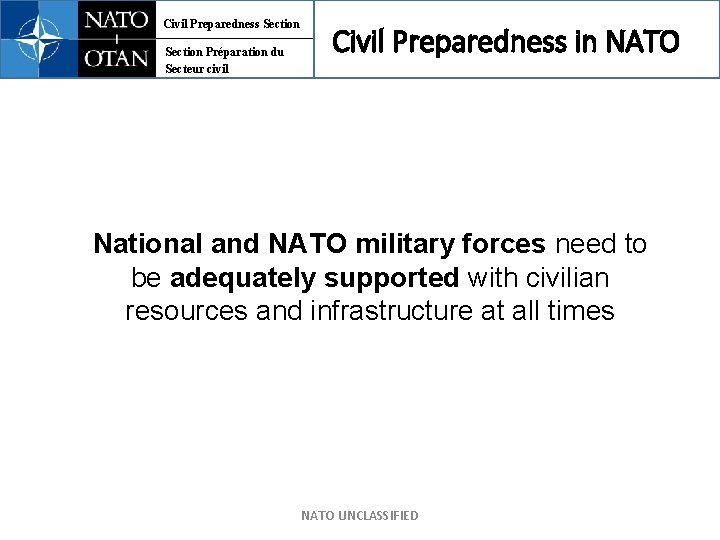 Civil Preparedness Section Préparation du Secteur civil Civil Preparedness in NATO National and NATO