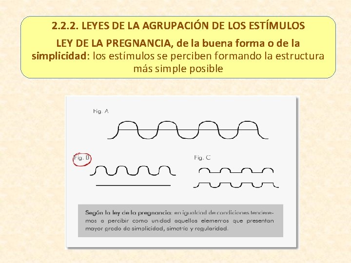 2. 2. 2. LEYES DE LA AGRUPACIÓN DE LOS ESTÍMULOS LEY DE LA PREGNANCIA,