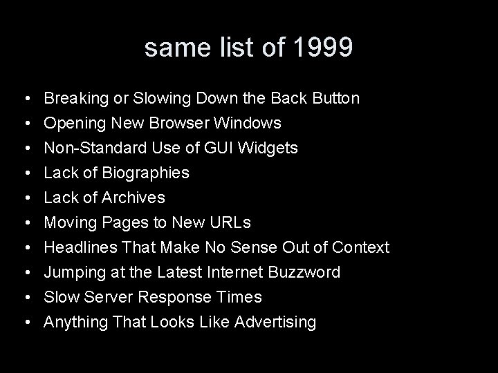 same list of 1999 • • • Breaking or Slowing Down the Back Button