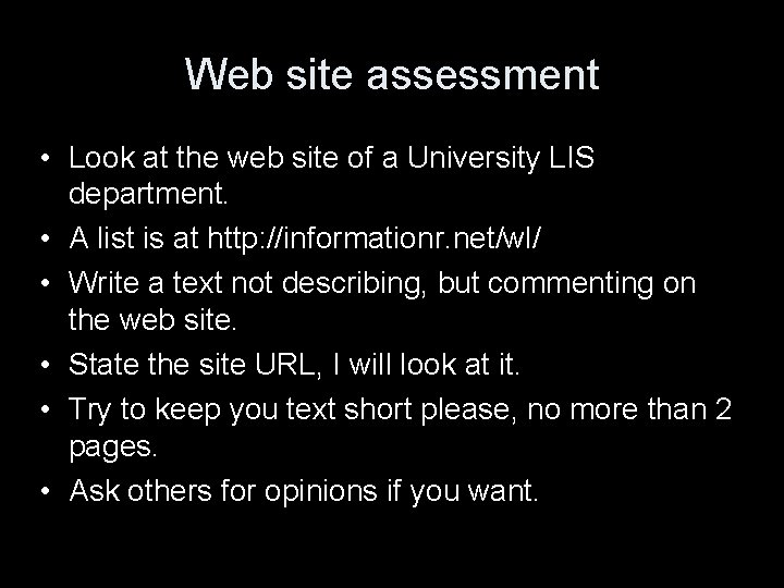 Web site assessment • Look at the web site of a University LIS department.