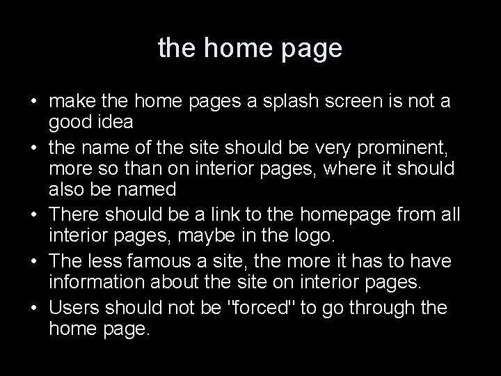 the home page • make the home pages a splash screen is not a