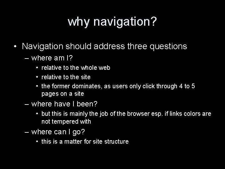 why navigation? • Navigation should address three questions – where am I? • relative