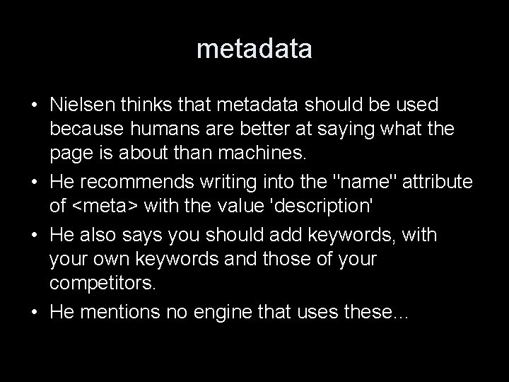 metadata • Nielsen thinks that metadata should be used because humans are better at