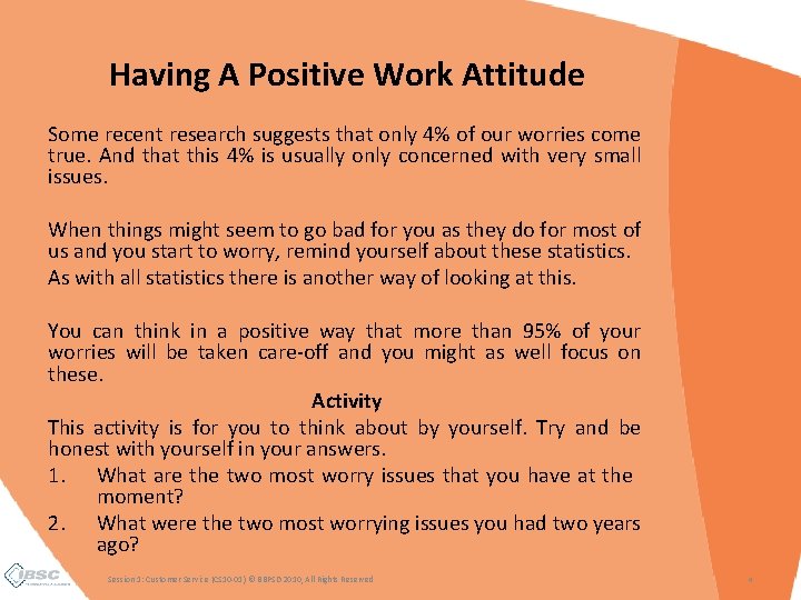Having A Positive Work Attitude Some recent research suggests that only 4% of our