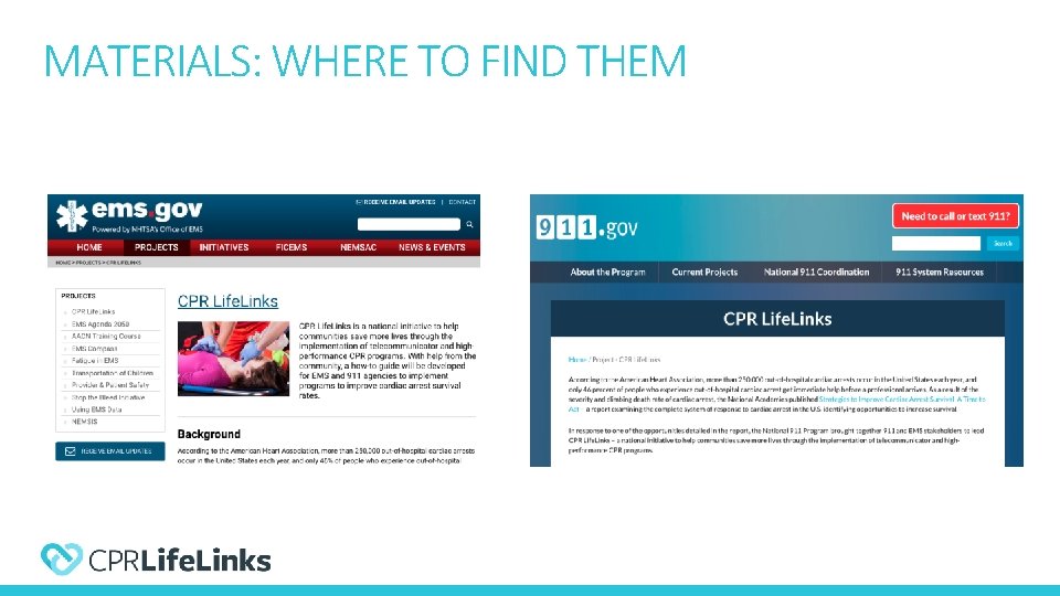 MATERIALS: WHERE TO FIND THEM 9 -1 -1 and EMS United to Save More