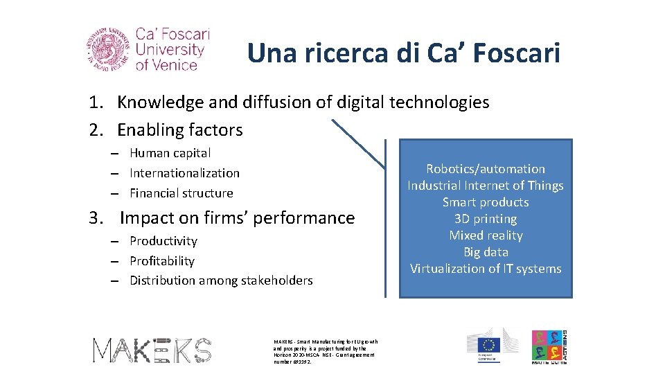 Una ricerca di Ca’ Foscari 1. Knowledge and diffusion of digital technologies 2. Enabling