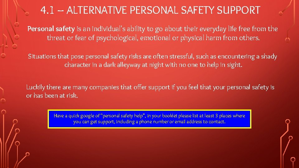 4. 1 – ALTERNATIVE PERSONAL SAFETY SUPPORT Personal safety is an individual's ability to