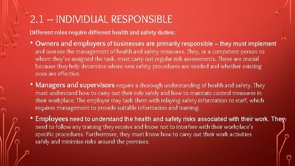 2. 1 – INDIVIDUAL RESPONSIBLE Different roles require different health and safety duties: •