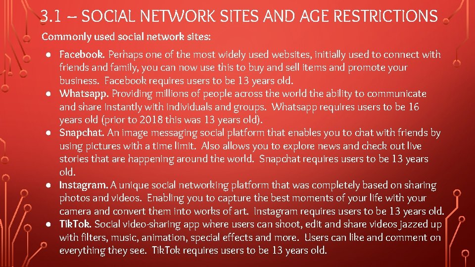 3. 1 – SOCIAL NETWORK SITES AND AGE RESTRICTIONS Commonly used social network sites: