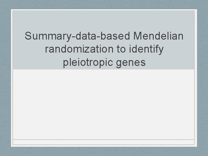 Summary-data-based Mendelian randomization to identify pleiotropic genes 