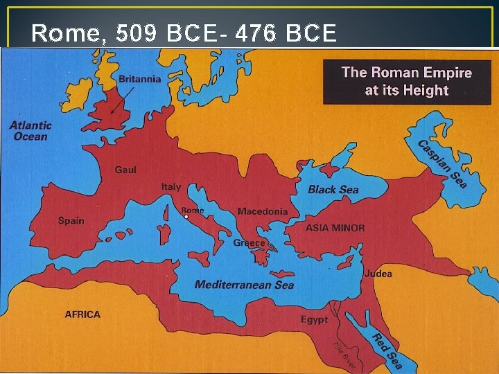 Rome, 509 BCE- 476 BCE 