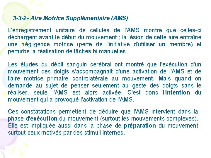 3 -3 -2 - Aire Motrice Supplémentaire (AMS) L'enregistrement unitaire de cellules de l'AMS