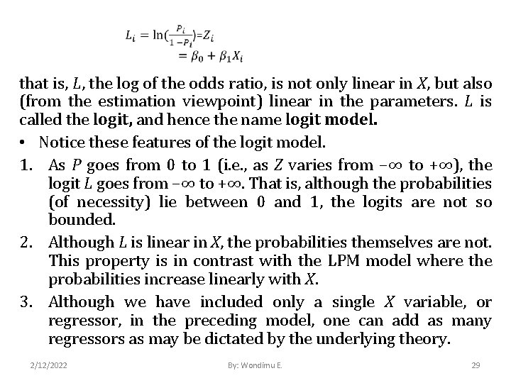 that is, L, the log of the odds ratio, is not only linear in