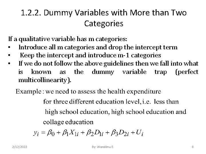 1. 2. 2. Dummy Variables with More than Two Categories If a qualitative variable