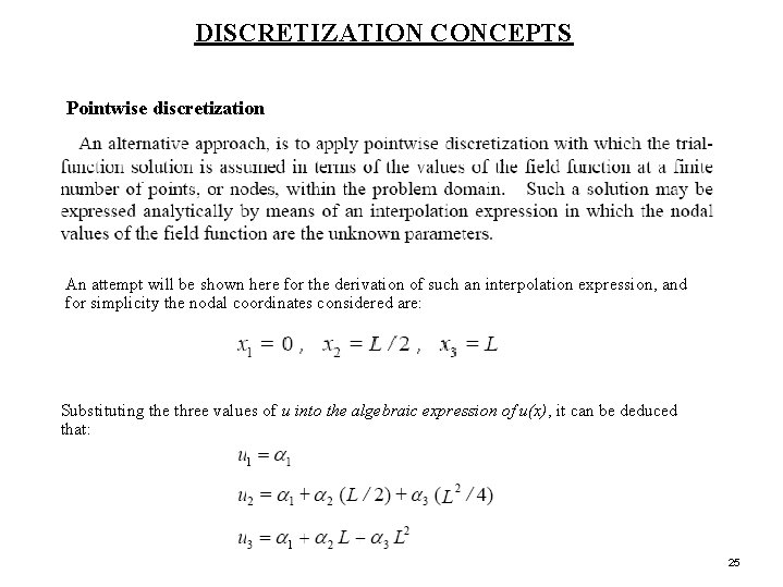 DISCRETIZATION CONCEPTS Pointwise discretization An attempt will be shown here for the derivation of