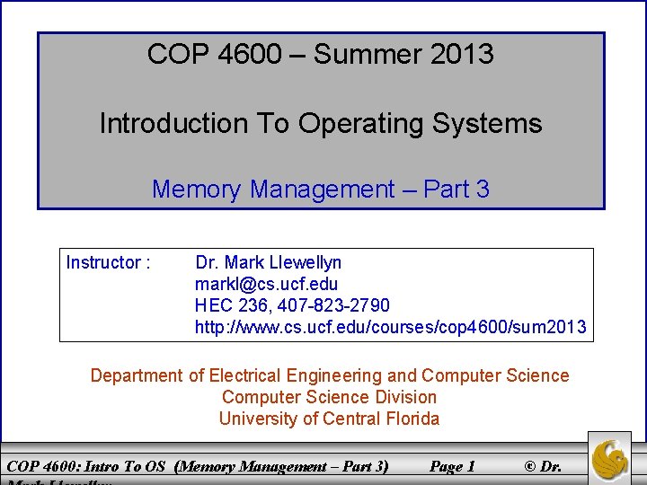 COP 4600 – Summer 2013 Introduction To Operating Systems Memory Management – Part 3