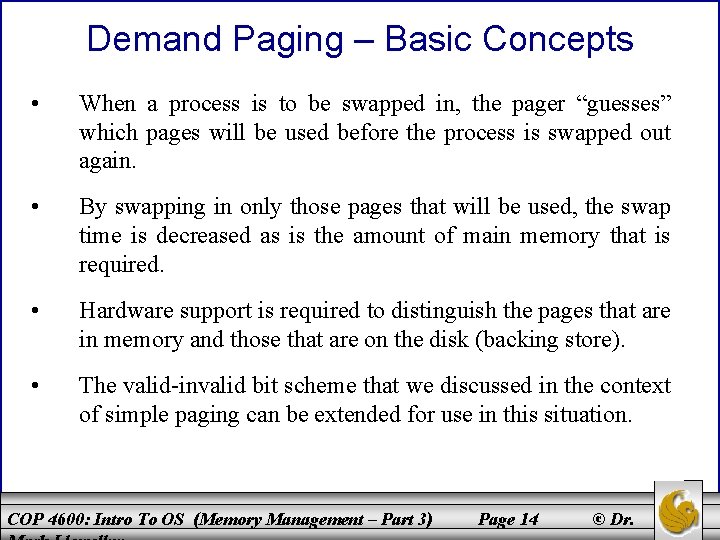 Demand Paging – Basic Concepts • When a process is to be swapped in,