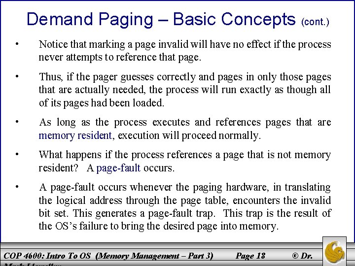 Demand Paging – Basic Concepts (cont. ) • Notice that marking a page invalid