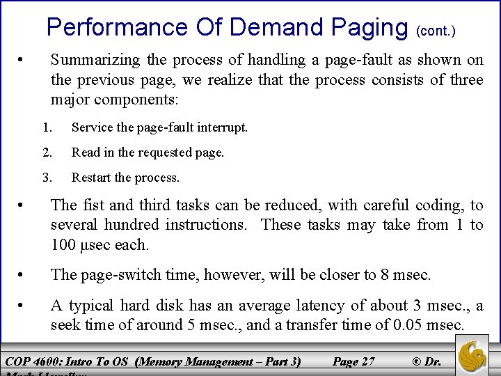 Performance Of Demand Paging (cont. ) • Summarizing the process of handling a page-fault