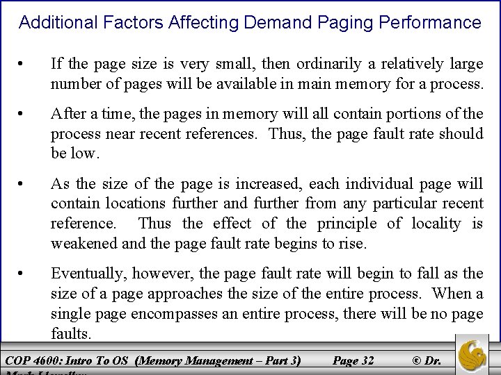 Additional Factors Affecting Demand Paging Performance • If the page size is very small,