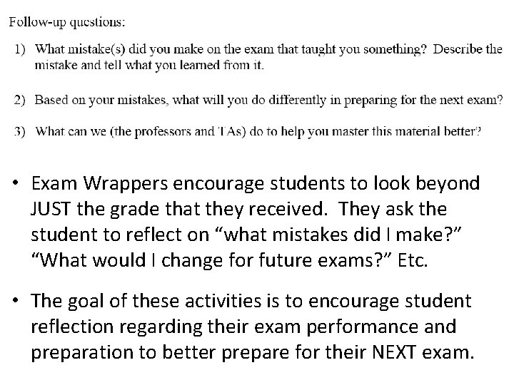  • Exam Wrappers encourage students to look beyond JUST the grade that they