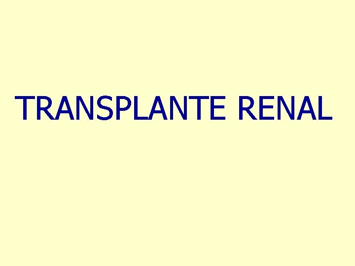 TRANSPLANTE RENAL 