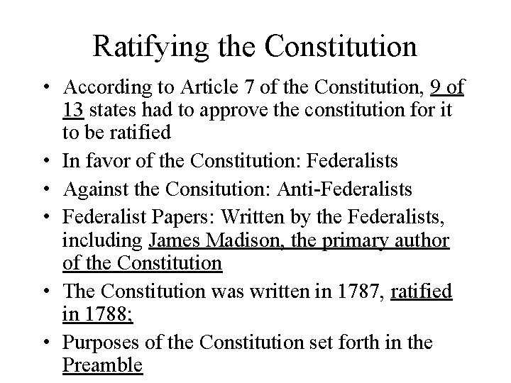 Ratifying the Constitution • According to Article 7 of the Constitution, 9 of 13