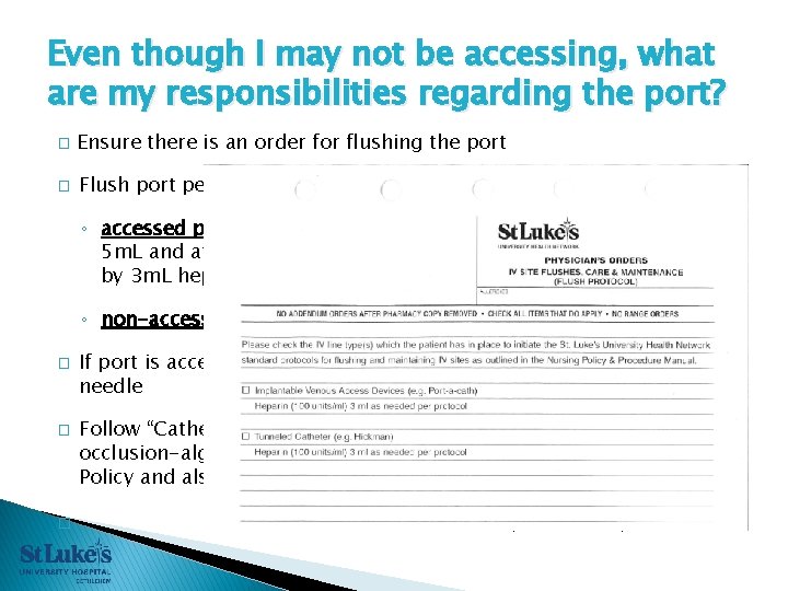 Even though I may not be accessing, what are my responsibilities regarding the port? Even though I may not be accessing, what are my responsibilities regarding the port?