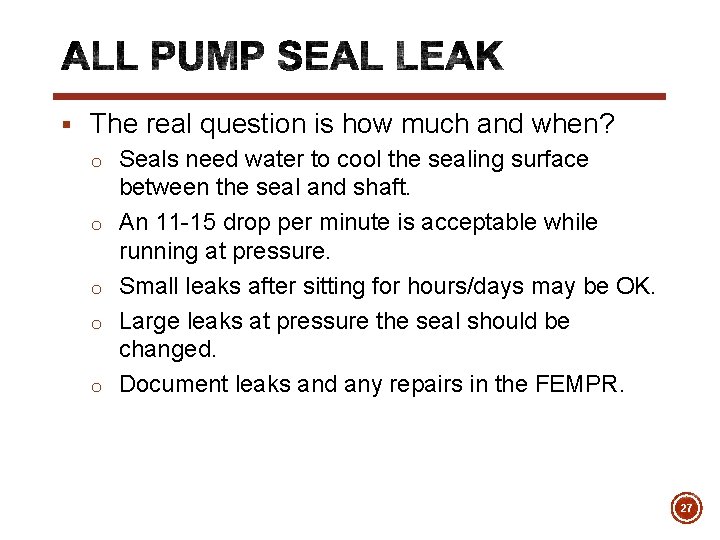 § The real question is how much and when? o Seals need water to