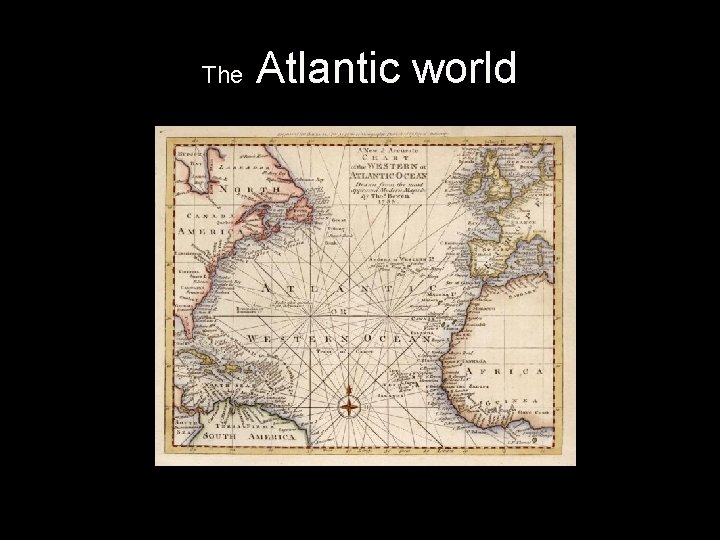 The Atlantic world 