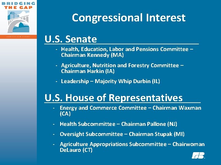 Congressional Interest U. S. Senate ‐ Health, Education, Labor and Pensions Committee – Chairman