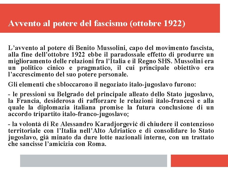 Avvento al potere del fascismo (ottobre 1922) L’avvento al potere di Benito Mussolini, capo