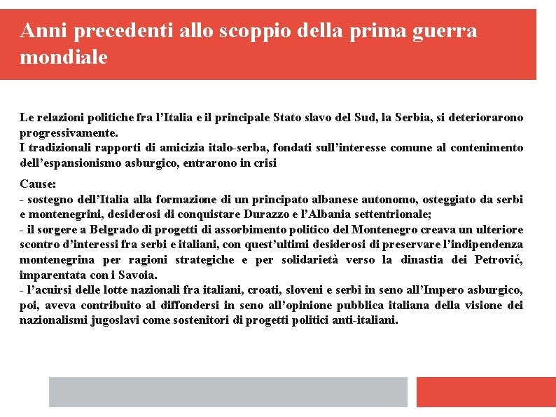 Anni precedenti allo scoppio della prima guerra mondiale Le relazioni politiche fra l’Italia e