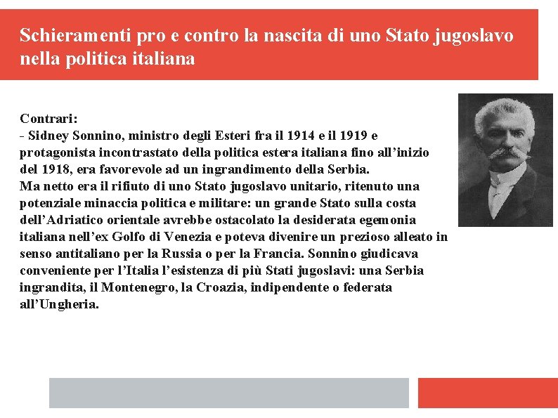 Schieramenti pro e contro la nascita di uno Stato jugoslavo nella politica italiana Contrari: