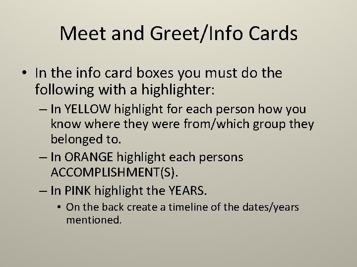 Meet and Greet/Info Cards • In the info card boxes you must do the