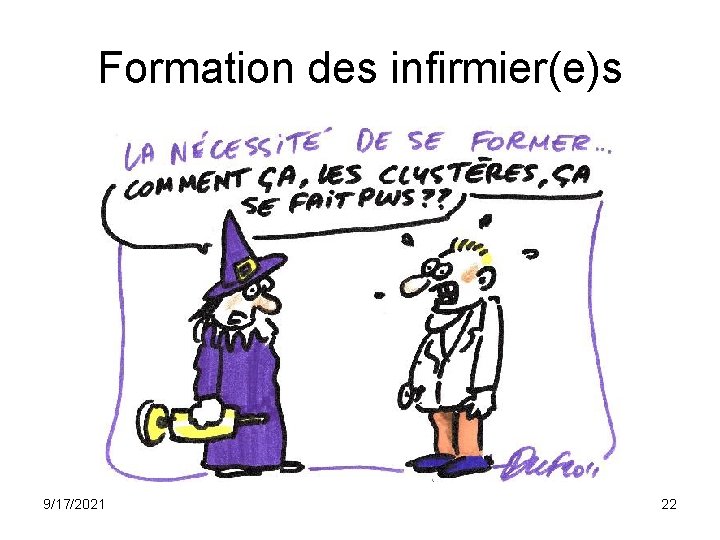 Formation des infirmier(e)s 9/17/2021 22 