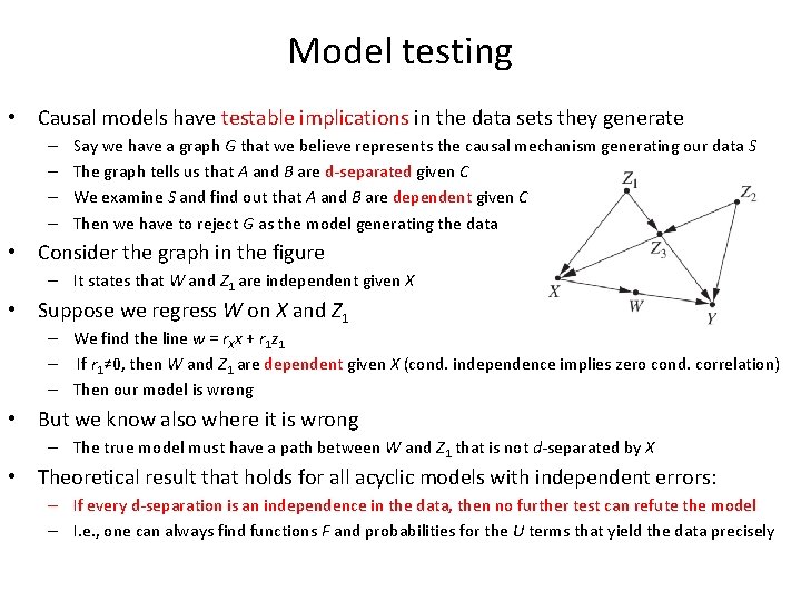 Model testing • Causal models have testable implications in the data sets they generate